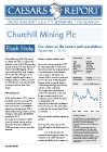 Churchill Mining Plc. Our views on the rumors and speculations